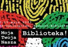 Grafika 1: Tydzień Bibliotek 8 - 15 maja 2023r.